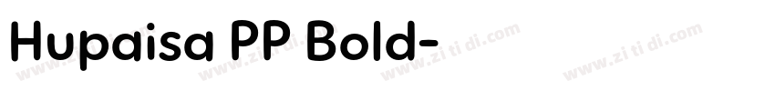 Hupaisa PP Bold字体转换